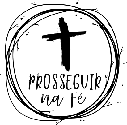 PROSSEGUIR NA FÉ